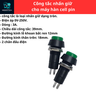 Công tắc nhấn giữ cho máy hàn cell pin