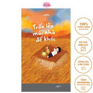  Sách - Trốn Lên Mái Nhà Để Khóc 