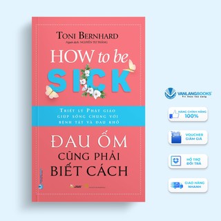 Sách Vanlangbooks - Đau Ốm Cũng Phải Biết Cách