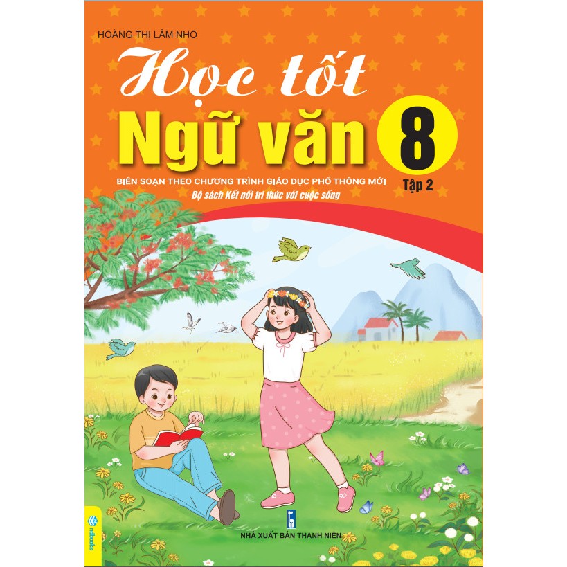 Sách - Học Tốt Ngữ Văn 8 - Biên soạn theo chương trình GDPT mới Kết Nối - ndbooks