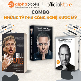 Sách - Lẻ/Combo Những Tỷ Phú Công Nghệ Nước Mỹ: Tiểu Sử Elon Musk + Tiểu Sử Steve Jobs + Bill Gates (Alpha Books)
