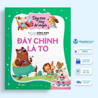 Sách vanlangbooks - dạy con bằng kể chuyện - đây chính là tớ