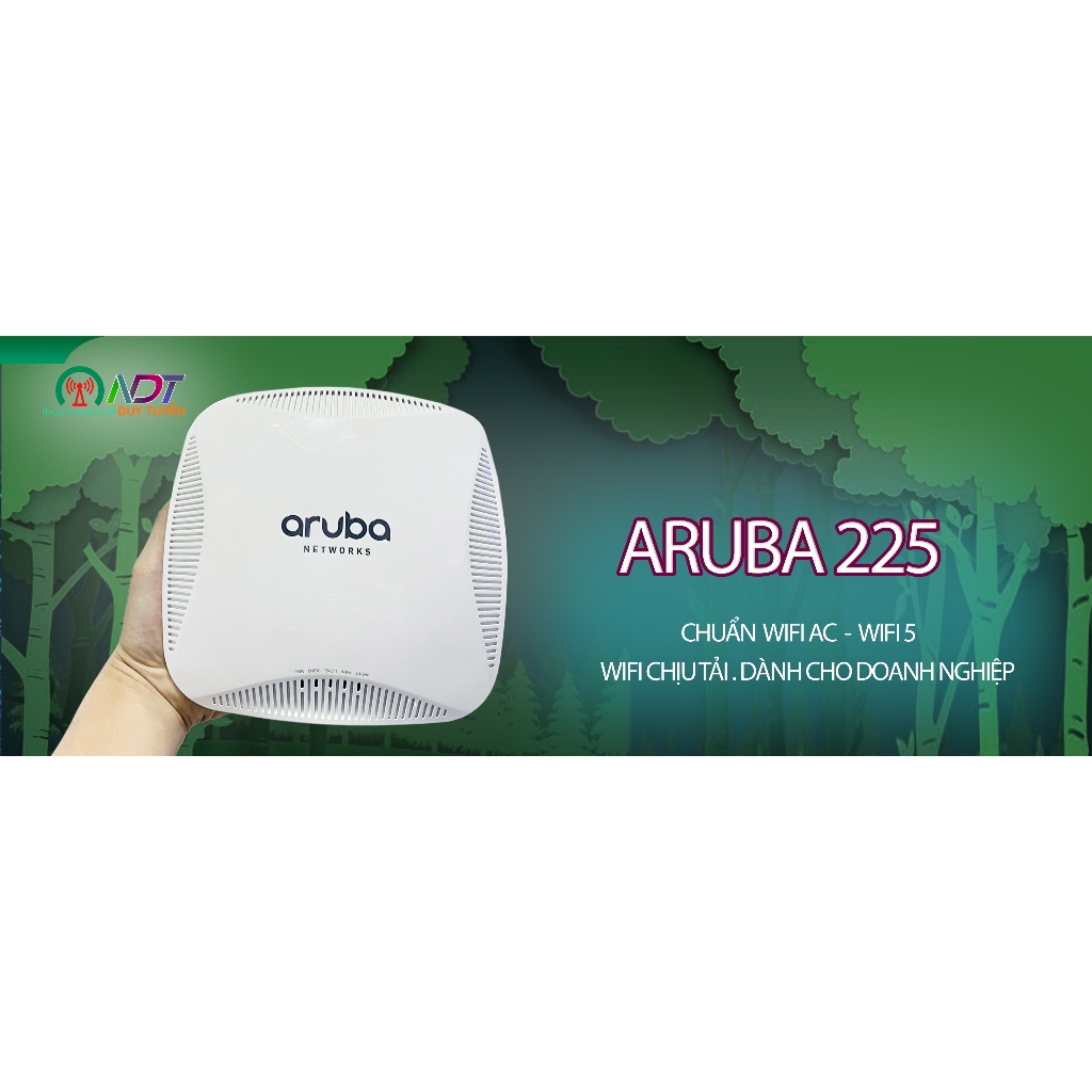 ✅ Aruba 225  - Bộ Phát Wifi Chuyên Dụng - Roaming - Mesh , Cung Cấp Wifi , Aruba