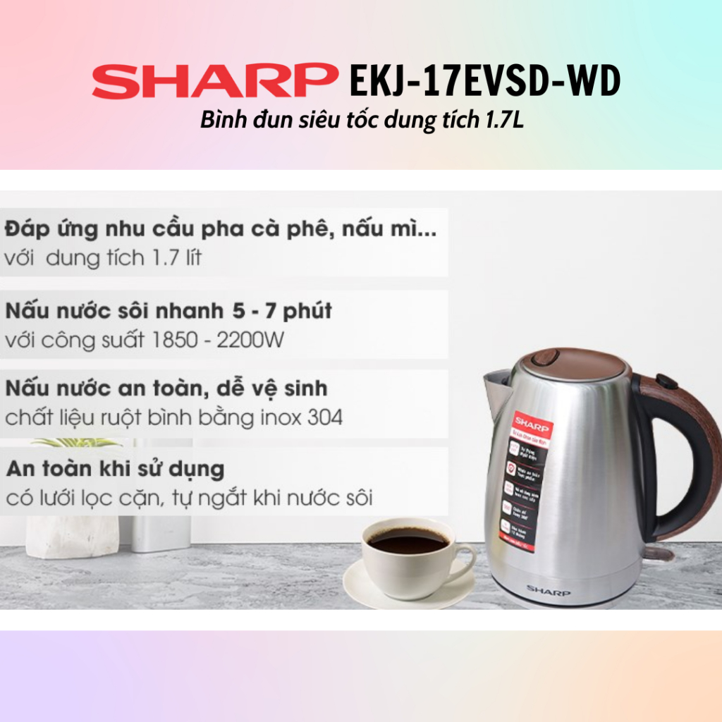 Bình đun siêu tốc SHARP EKJ-17EVSD-WD (Dung tích 1.7L) - Hàng Chính Hãng