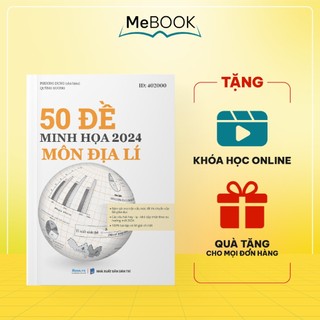 Bộ đề minh họa ôn luyện thi THPTQG 2024: 50 đề trắc nghiệm môn Địa lý luyện thi lớp 12 | Me Book