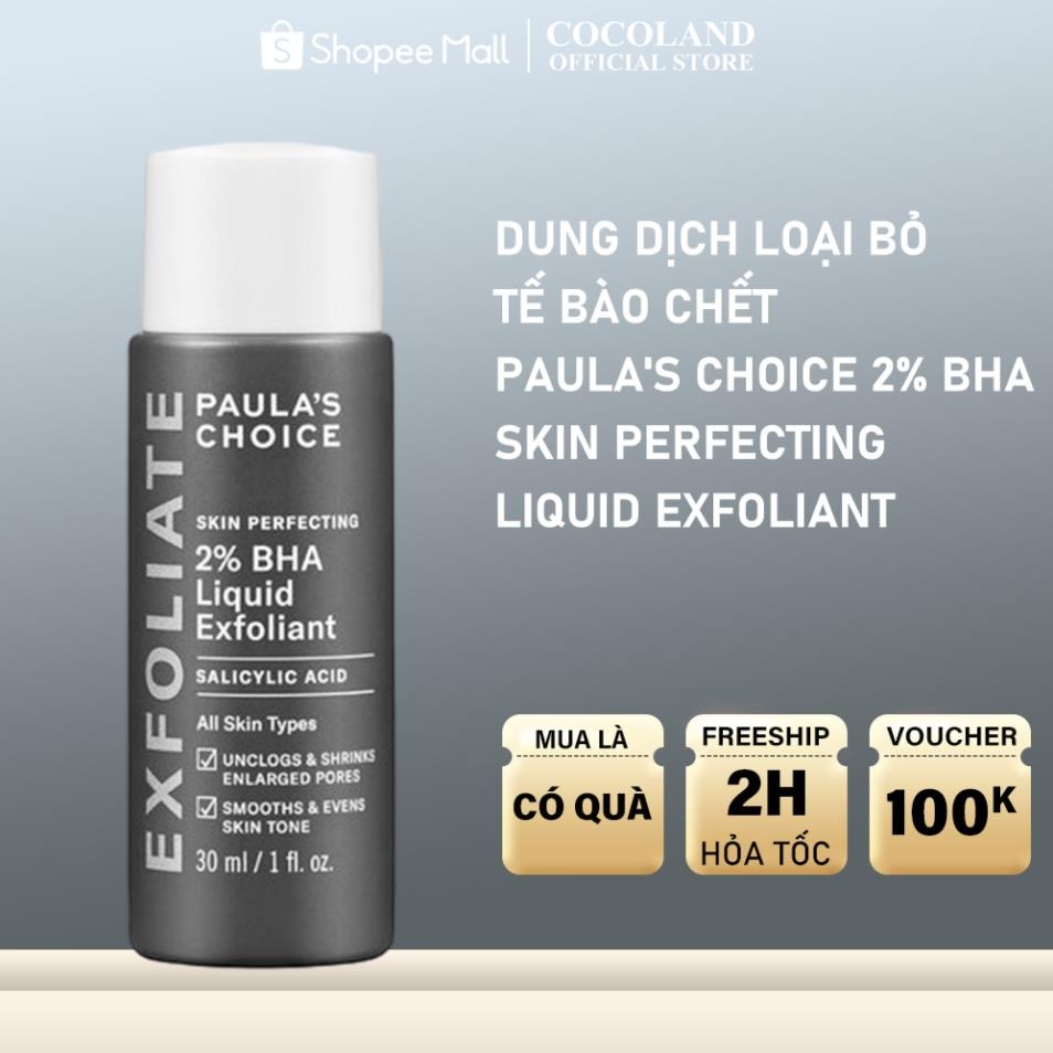 Dung Dịch Tẩy Da Chết Paula’s Choice 2% BHA 30ml Sản Phẩm Chính Hãng