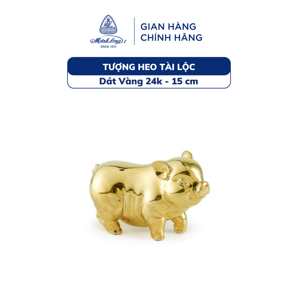 [Quà tặng đơn hàng 800k] Tượng Heo Sứ Minh Long - Tài Lộc 15 cm - Vàng 24k