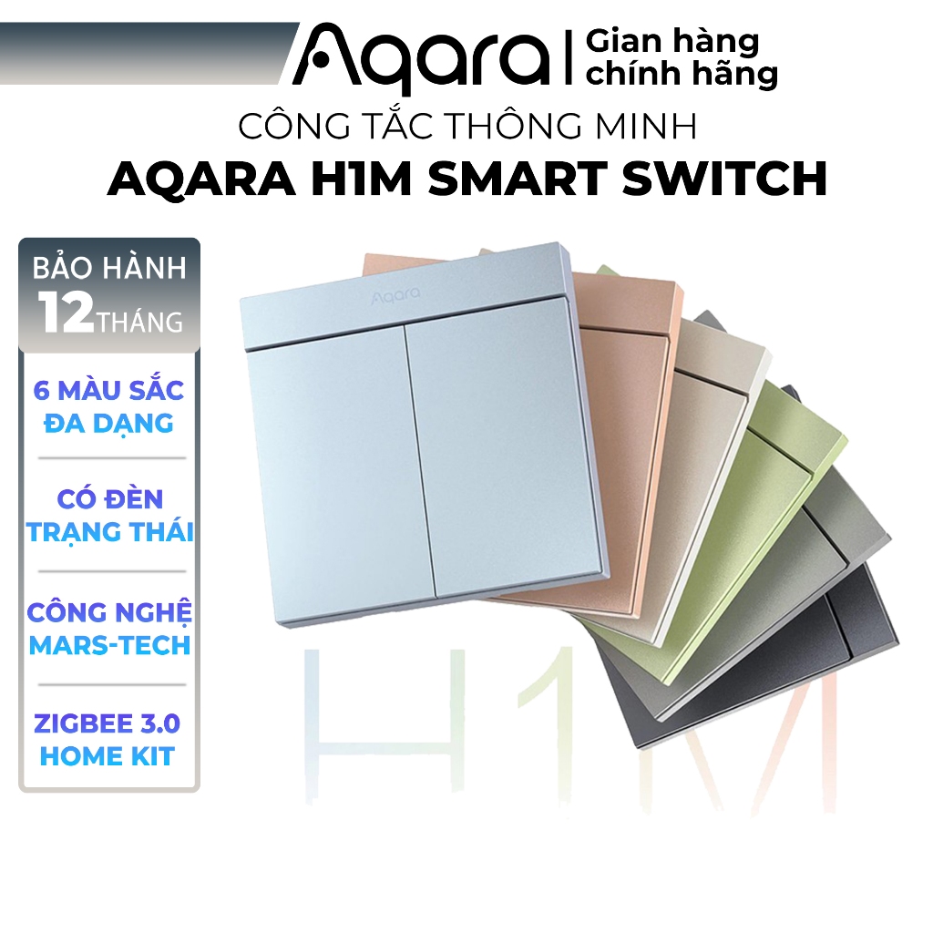 Công tắc Aqara H1M - 6 phiên bản màu sắc, Lực nhấn nhẹ hơn, Khung thép, Sóng Zigbee 3.0, Tương thích HomeKit