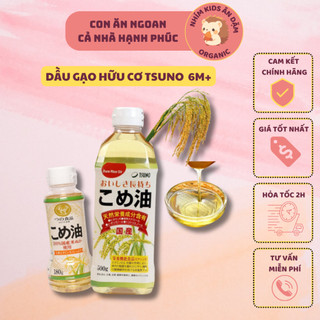 [Date T3-T9/2025]Dầu Gạo Hữu Cơ Tsuno Chuyên Chiên Xào Cho Bé Ăn Dặm