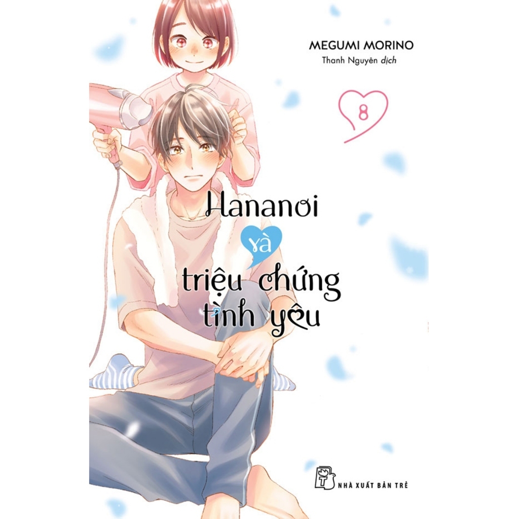 Truyện tranh - Hananoi Và Triệu Chứng Tình Yêu lẻ Tập (NXB Trẻ)