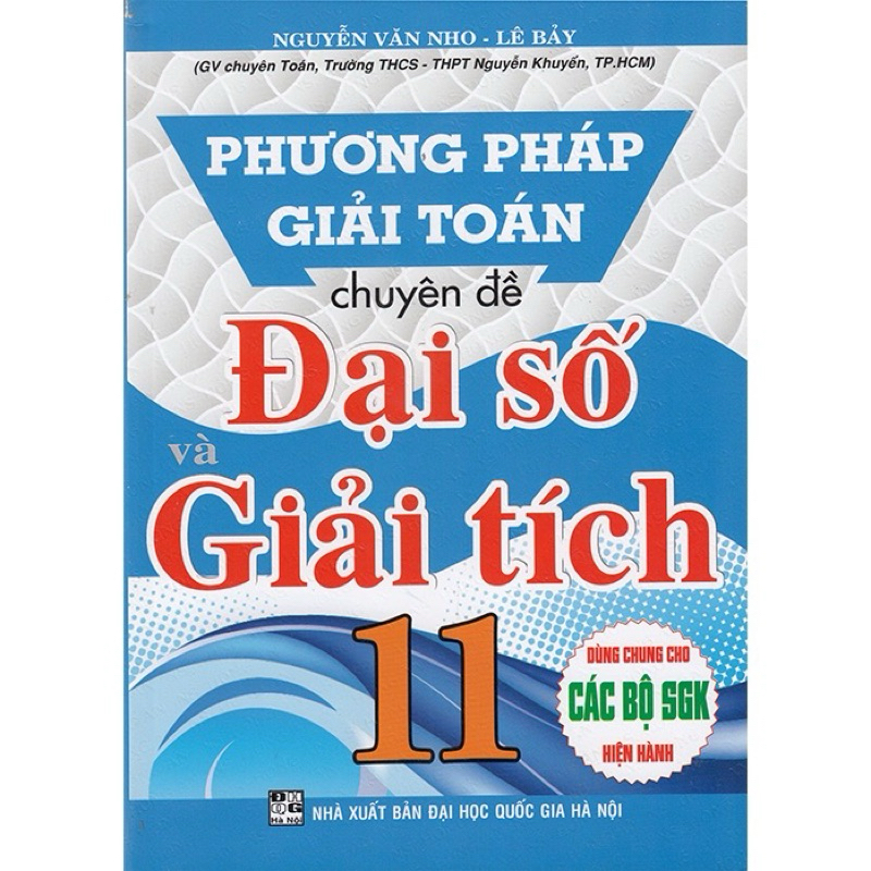 Sách -  Phương Pháp Giải Toán Chuyên Đề Đại Số Và Giải Tích 11 + Hình Học 11