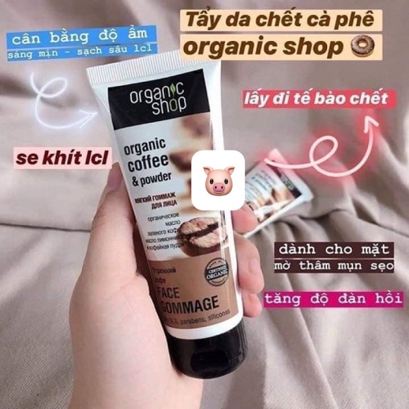 Tẩy da chết hạt cafe làm sạch sâu, sáng da, mờ thâm sạm Organic Shop Organic Coffee & Powder 75ml