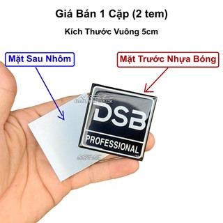 Tem Loa DSB, giá 1 cặp, vuông 5cm.