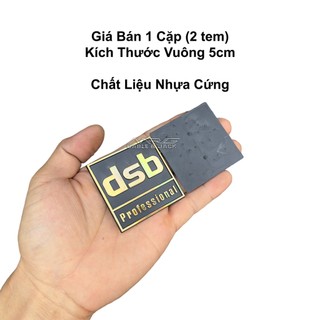 Tem Loa DSB, giá 1 cặp, vuông 5cm.