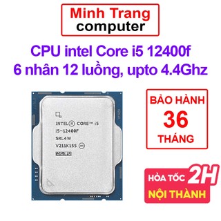 Cpu intel core i5 12400f tray chính hãng - bh 36 tháng