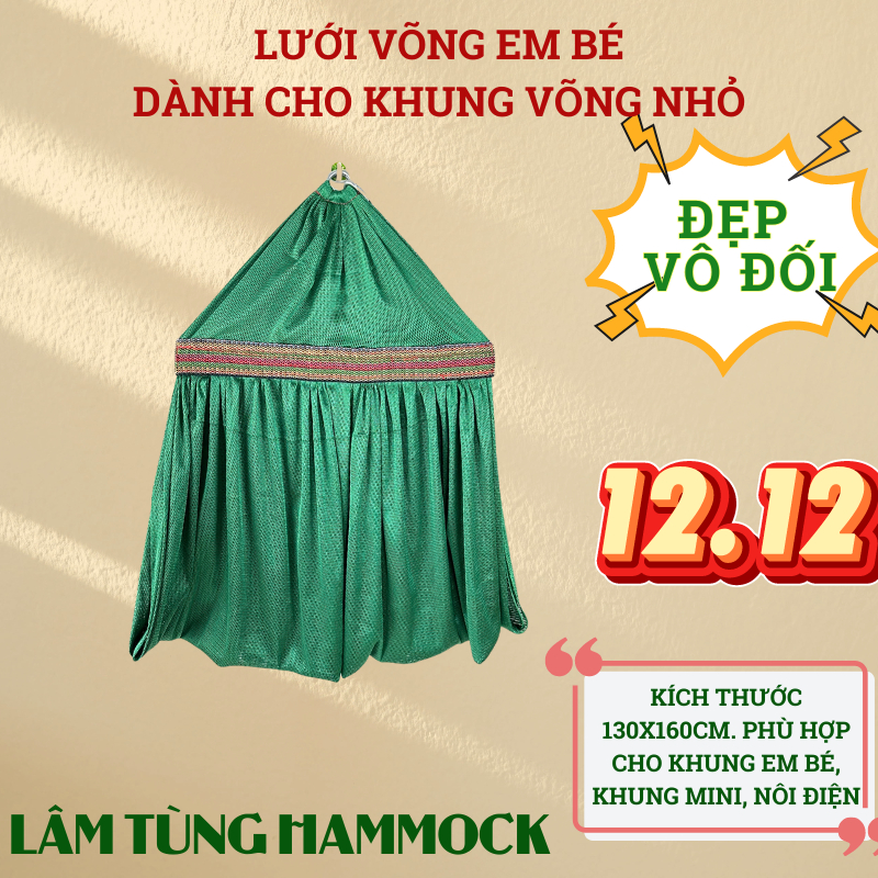 Lưới Võng Em Bé Các Loại, siêu bền, siêu đẹp, siêu rộng, siêu mịn, xịn, sang và vô cùng trũng đẹp Hiệu Lâm Tùng