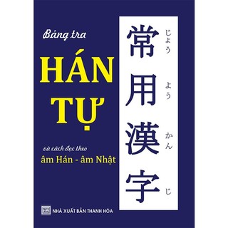 Sách - Bảng tra chữ Hán tự và cách đọc theo âm Hán - âm Nhật