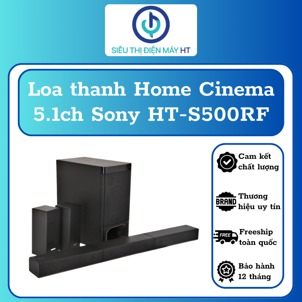 Loa SoundBar Home Cinema 5.1ch Sony HT-S500RF - Công suất 1000W - Hàng mới Full Box 100% - Có kích hoạt bảo hành điện tử