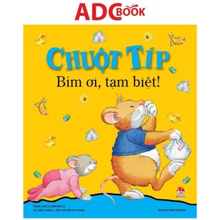 Sách - chuột típ - bỉm ơi, tạm biệt