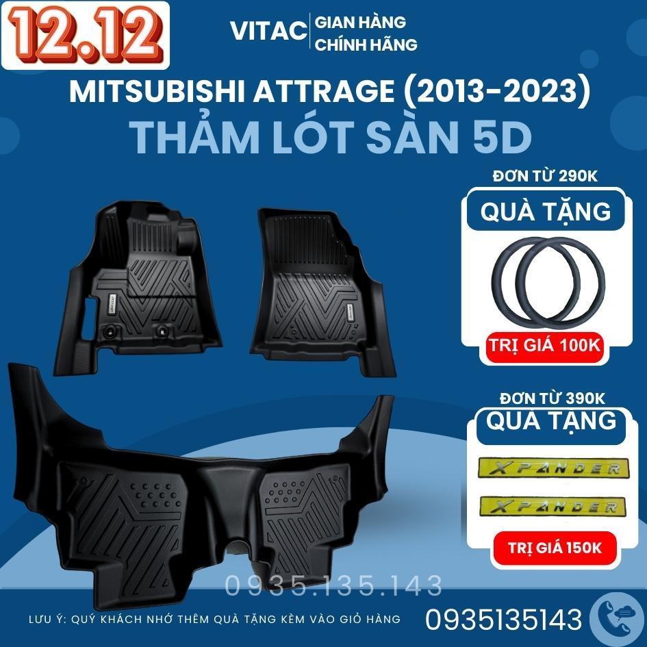 Thảm lót sàn ô tô 5D Mitsubishi Attrage 2013 - 2023 đúc nguyên khối TPV tràn viền cao cấp