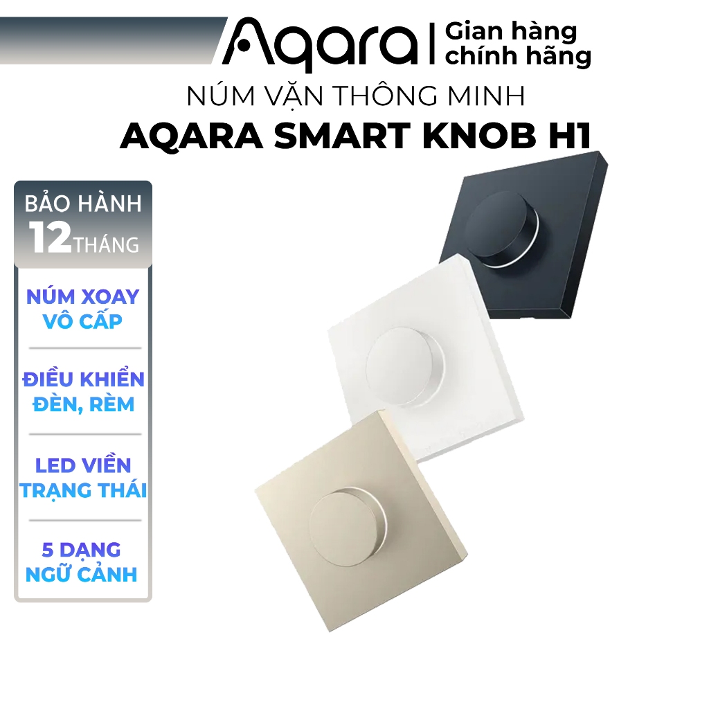 Núm xoay Aqara H1 Smart Knob - Công tắc ngữ cảnh, Núm vặn điều khiển đèn, Điều khiển đóng mở rèm cửa, 3 Màu sắc