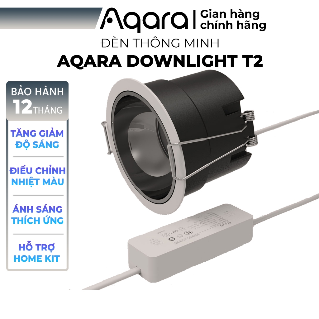 Đèn âm trần thông minh Aqara T2 Dowlight/Spotlight - Giảm độ sáng sâu, công nghệ Adaptive Lighting, hỗ trợ Apple HomeKit