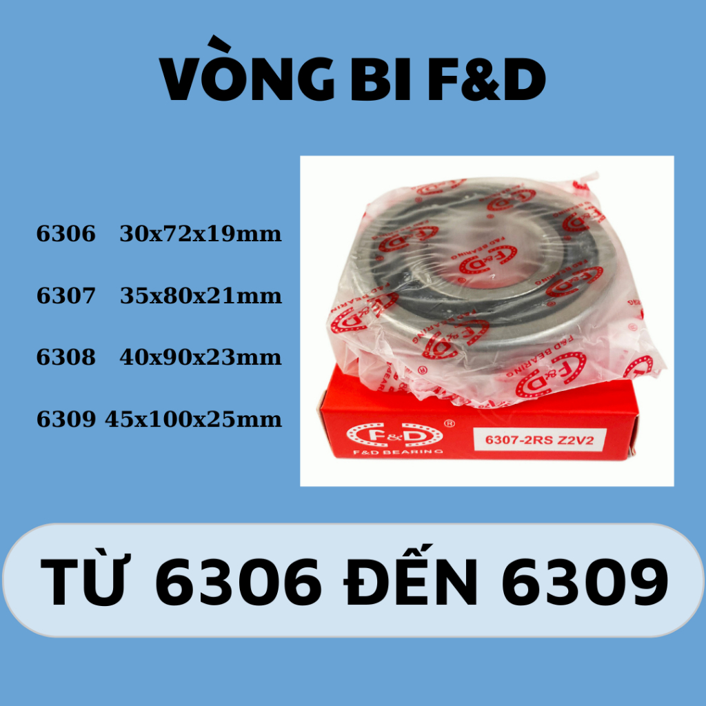 (Bạc đạn) Vòng bi F&D 6306, 6307, 6308, 6309
