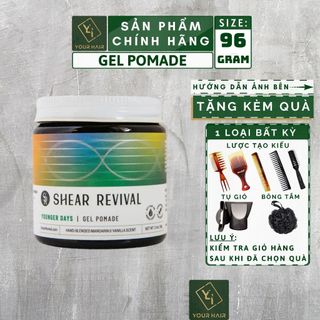 Pomade tạo kiểu Shear Revival YOUNGER DAYS GEL POMADE - 96g