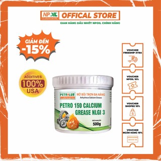 Mỡ bôi trơn đa năng PETRO 150 CALCIUM GREASE (vàng trong) hũ 0.5 KG