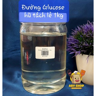Đường nước Glucose hũ tách lẻ 1kg ⚡ CHẤT LƯỢNG CAO ⚡ đường nước Glucose hỗ trợ thanh nhiệt cơ thể