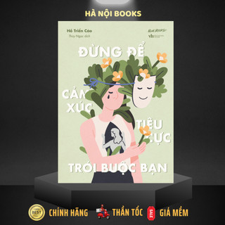 Sách - đừng để cảm xúc tiêu cực trói buộc bạn - azvietnam