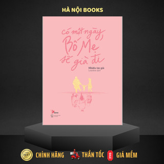 Sách - Có Một Ngày, Bố Mẹ Sẽ Già Đi [AZVietNam]