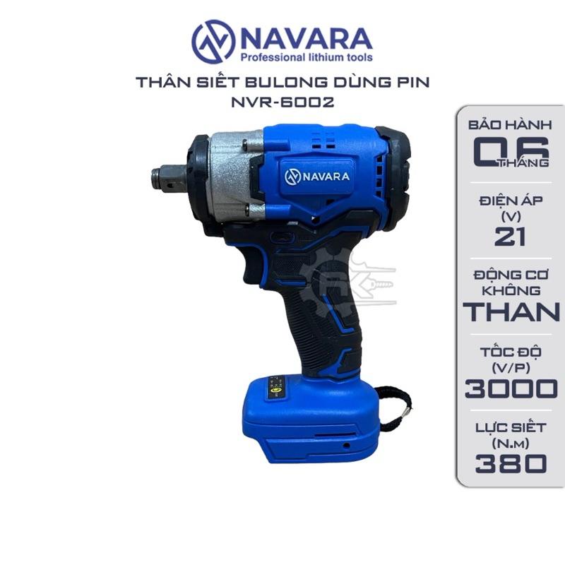 Thân máy siết bulong NAVARA 6002, Lực siết 380Nm, Động cơ Không chổi than, 3 đèn LED