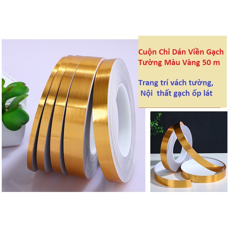 Cuộn Chỉ Dán Viền Gạch Men 50m Nẹp PVC Trang Trí Tường Chống Thấm Nước Tự Dính Nhiều Màu/Kích Thước