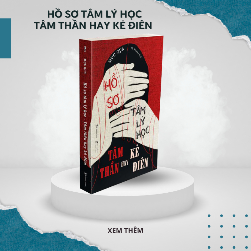 Hồ Sơ Tâm Lý Học Tâm Thần Hay Kẻ Điên - Sách hay