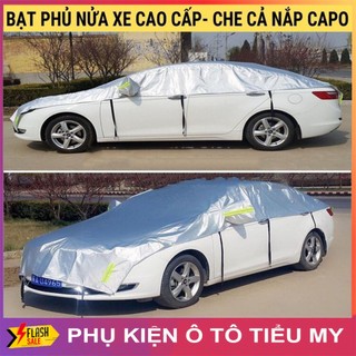 Bạt Phủ Nửa Xe Ô Tô Che Cả Nắp Capo Cho Xe HATCHBACK, SEDAN, SUV - Cho Các Dòng Xe 4-7 Chỗ Nhỏ Gọn – Tiện Lợi – Dễ Dàng