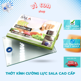 Thớt Kính Cường Lực Sala Hàng Cao Cấp