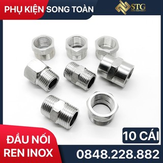Đầu Nối Ren Inox 21 27, [TÚI 10] Nối Ren Inox Giá Rẻ Kép Lơ Cà Rá Măng Sông