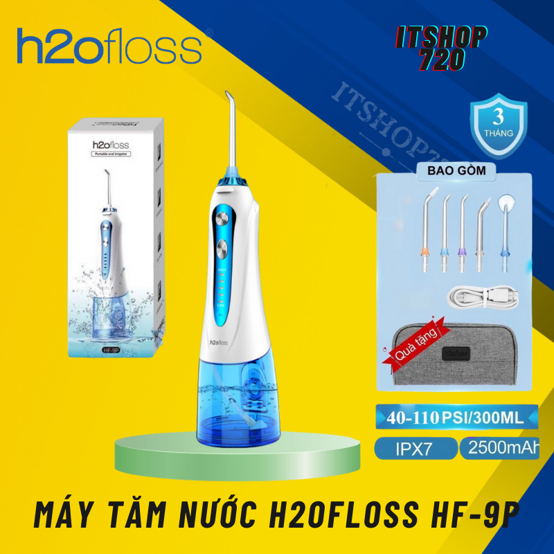 Máy tăm nước H2OFloss HF6 , HF-9P  Lỗi 1 đổi 1, Bảo hành đổi mới , có túi đựng