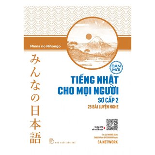 Sách Tiếng Nhật Cho Mọi Người - Trình Độ Sơ Cấp 2 (25 Bài Luyện Nghe) - TRẺ