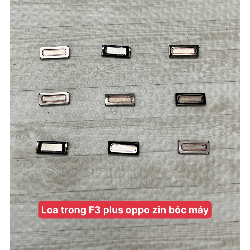 Loa trong F3 plus Oppo (zin bóc máy)