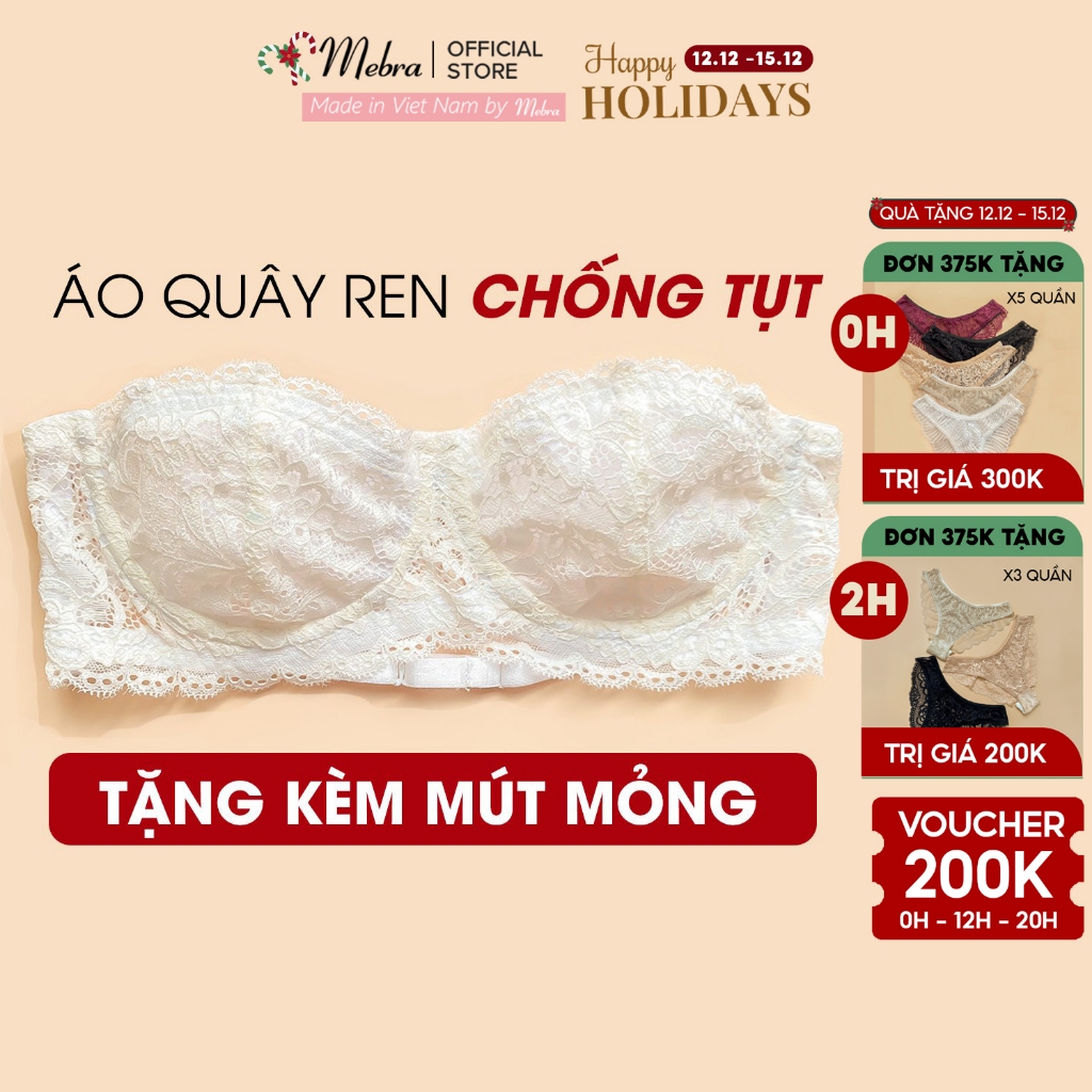 Áo lót quây nâng ngực chống tụt TẶNG MÚT có gọng nâng đẩy tạo khe ren mềm gợi cảm cao cấp mặc áo 2 dây áo trễ vai Mebra