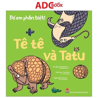 Sách - đố em phân biệt! - tê tê và tatu