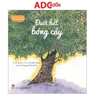 Sách - khám phá thế giới quanh em - đuổi bắt bóng cây