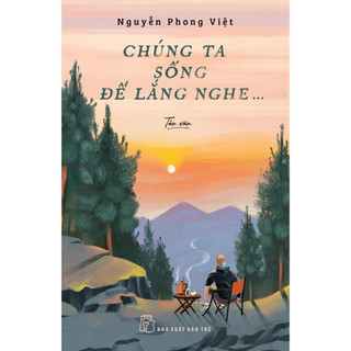 Sách - chúng ta sống để lắng nghe... tản văn