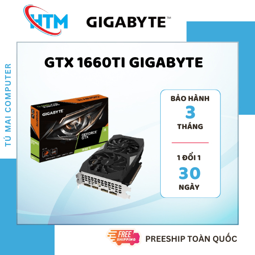 Card màn hình VGA Gigabyte GeForce GTX 1660 Ti OC 6G - Bảo hành 3 Tháng