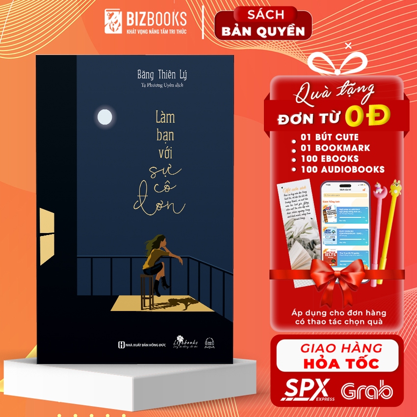 Sách Làm Bạn Với Sự Cô Đơn - Vừa Hiểu Được Cô Đơn, Vừa Hiểu Rõ Chính Mình - Bizbooks