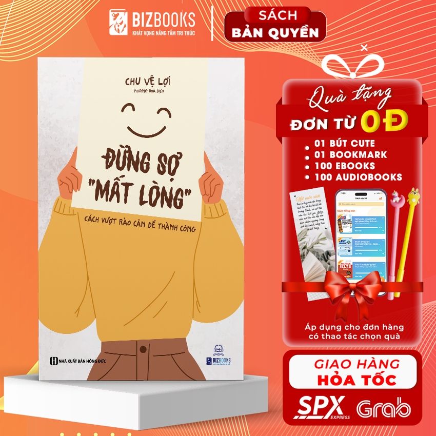 Sách - Đừng Sợ "Mất Lòng" - Cách Vượt Rào Cản Để Thành Công - Bizbooks