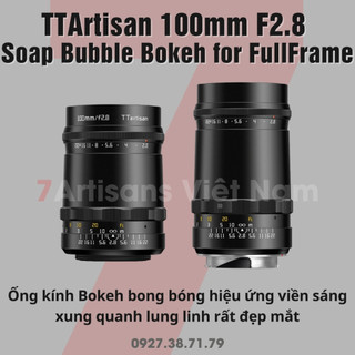 Ống kính TTArtisan 100mm F2.8 Soap Bubble Bokeh Full-Frame - Lens siêu chân dung xóa phông giá rẻ - Bokeh bong bóng