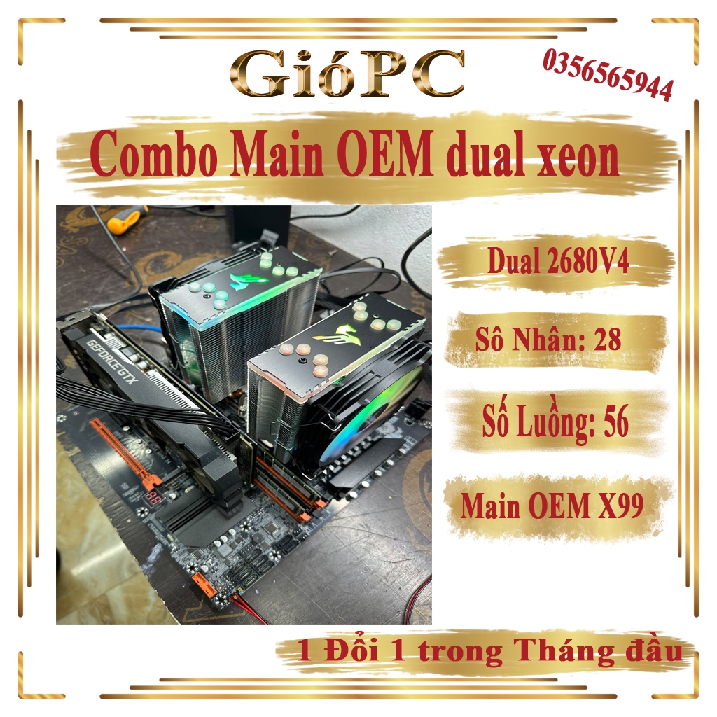 Combo dual xeon X99 OEM + 2 cpu E5 2680V4 + Ram 16/32/64Gb dr4 | BigBuy360 - bigbuy360.vn